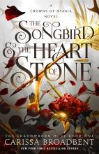The Songbird & The Heart Of Stone : The Shadowborn Duet, Book One - Paperback