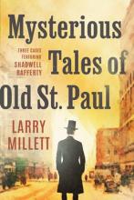 Mysterious Tales Of Old St. Paul: Three Cases Featuring Shadwell Rafferty - Paperback