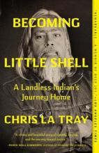 Becoming Little Shell : A Landless Indian'S Journey Home - Paperback