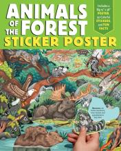 Animals Of The Forest Sticker Poster : Includes A Big 15" X 38" Poster, 50 Colorful Stickers, And Fun Facts - Paperback