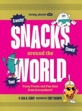 Lonely Planet Kids Snacks Around The World - Hardcover
