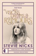 Visions , Dreams , And Rumours : A Portrait Of Stevie Nicks - Paperback