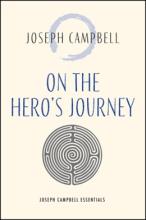 On The Hero'S Journey : Joseph Campbell Essentials - Paperback