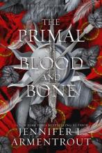 The Primal Of Blood And Bone: A Blood And Ash Novel - Hardcover