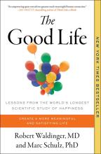 The Good Life : Lessons From The World'S Longest Scientific Study Of Happiness - Paperback
