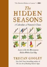 The Hidden Seasons: A Calendar Of Nature'S Clues - Hardcover